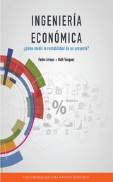 Ingenier&iacute;a econ&oacute;mica - Pedro Arroyo Gordillo, Ruth V&aacute;squez Rivas Plata, Fondo editorial Universidad de Lima