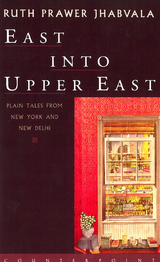 East Into Upper East -  Ruth Prawer Jhabvala