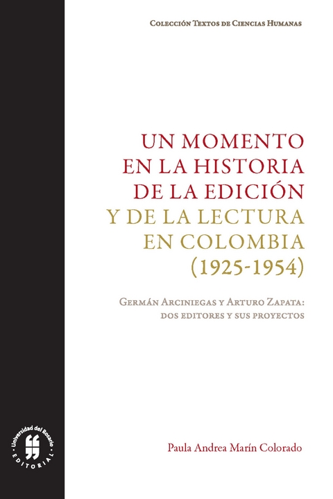 Un momento en la historia de la edici&oacute;n y de la lectura en Colombia (1925-1954) -  Paula Andrea Marin Colorado