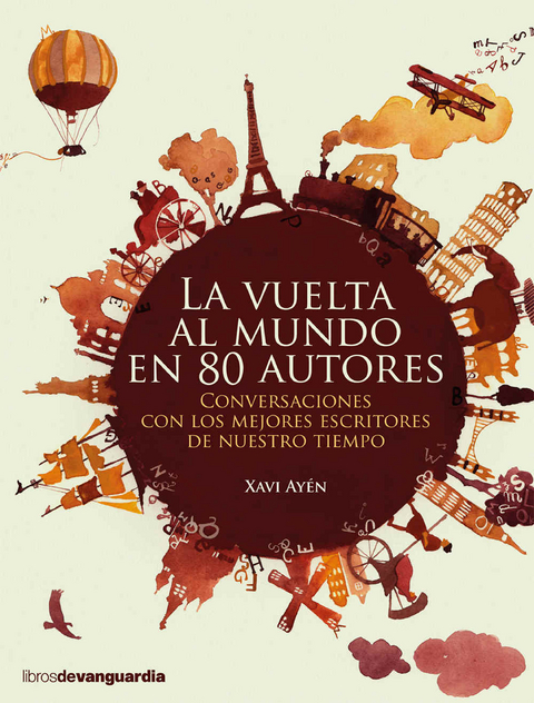 La vuelta al mundo en 80 autores - Xavi Ay&eacute;n