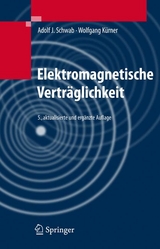 Elektromagnetische Vertr&auml;glichkeit - Adolf J. Schwab, Wolfgang K&uuml;rner