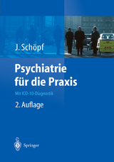 Psychiatrie f&uuml;r die Praxis - Josef Sch&ouml;pf