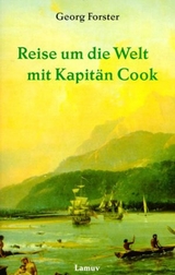 Reise um die Welt mit Kapit&auml;n Cook - Georg Forster