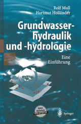 Grundwasserhydraulik und -hydrologie - Rolf Mull, Hartmut Holl&auml;nder