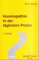 Hom&ouml;opathie in der t&auml;glichen Praxis - Willis A Dewey