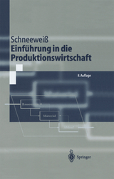 Einf&uuml;hrung in die Produktionswirtschaft - Christoph Schneewei&szlig;