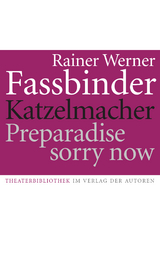 Katzelmacher /Preparadise sorry now - Rainer W Fassbinder