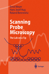 Scanning Probe Microscopy - Ernst Meyer, Hans Josef Hug, Roland Bennewitz