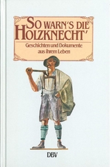 So warn's die Holzknecht'. - Robert Matzek
