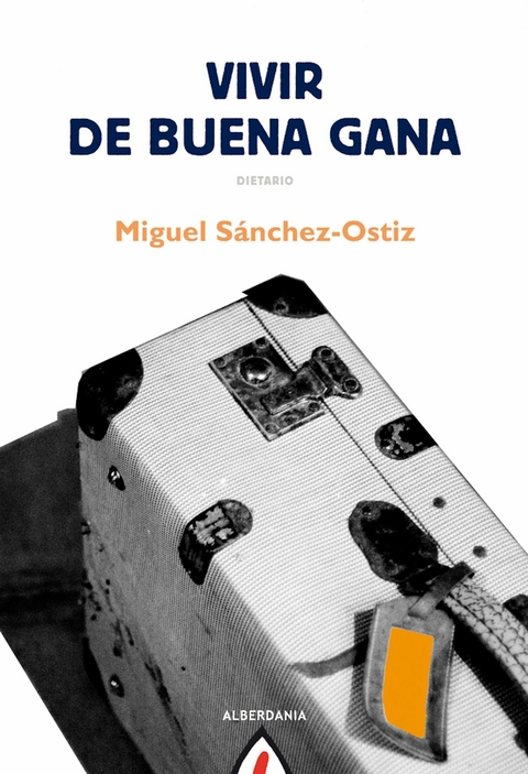 Vivir de buena gana - Miguel S&aacute;nchez-Ostiz