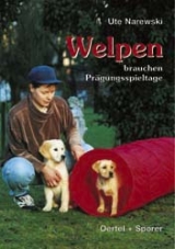 Welpen brauchen Pr&auml;gungsspieltage - Ute Narewski