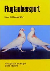 Flugtaubensport - Heinz H Kaupsch&auml;fer
