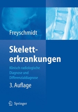 Skeletterkrankungen - J&uuml;rgen Freyschmidt