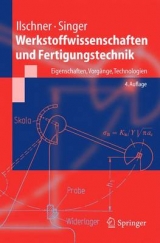 Werkstoffwissenschaften und Fertigungstechnik - Bernhard Ilschner, R.F. Singer