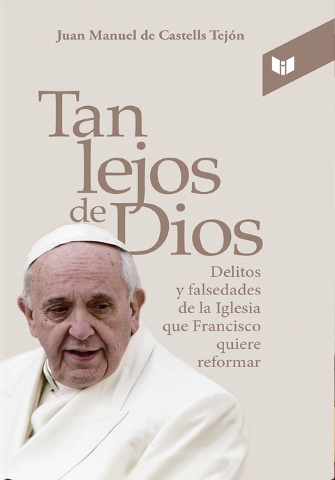 Tan lejos de Dios - Juan Manuel de Castells Tej&oacute;n