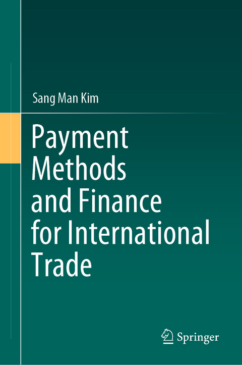 Payment Methods and Finance for International Trade - Sang Man Kim