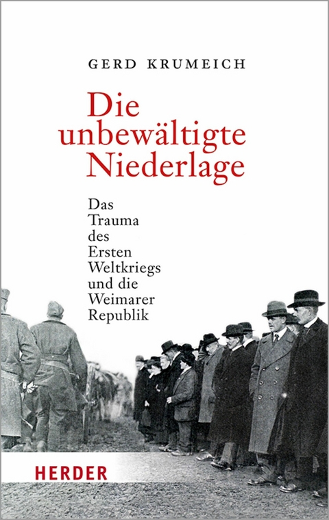 Die unbew&auml;ltigte Niederlage -  Gerd Krumeich