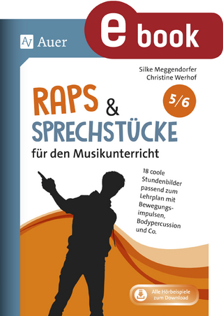 Raps & Sprechstücke für den Musikunterricht 5-6