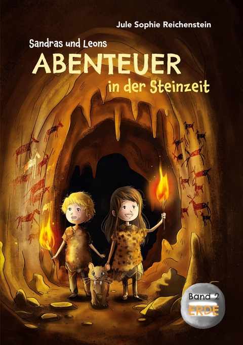 Sandras und Leons Abenteuer in der Steinzeit - Jule Sophie Reichenstein