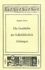 Die Geschichte der Volksbibliothek G&ouml;ttingen - Stephan F&uuml;ssel