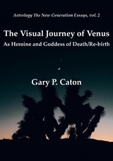 Visual Journey of Venus -  Gary P. Caton