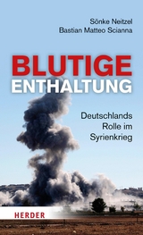Blutige Enthaltung -  Sönke Neitzel,  Bastian Matteo Scianna