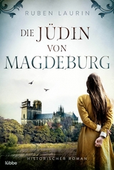 Die J&uuml;din von Magdeburg - Ruben Laurin