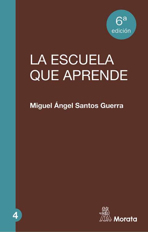La escuela que aprende - Miguel &Aacute;ngel Santos Guerra