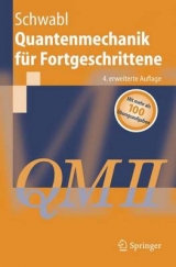 Quantenmechanik f&uuml;r Fortgeschrittene (QM II) - Franz Schwabl