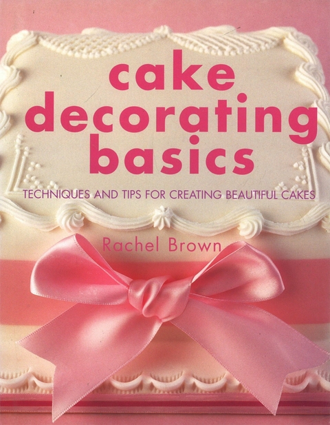 Cake Decorating Basics - Rachel Brown