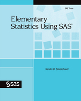 Elementary Statistics Using SAS - Sandra D. Schlotzhauer