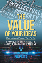 The Value of Your Idea$ - Emmanuel Coffy Msee Jd, Albert Decady Msee Msis Jd