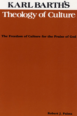Karl Barth's Theology of Culture - Robert J. Palma