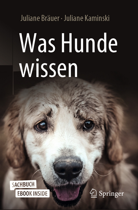 Was Hunde wissen - Juliane Br&auml;uer, Juliane Kaminski