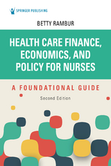 Health Care Finance, Economics, and Policy for Nurses, Second Edition - Betty Rambur