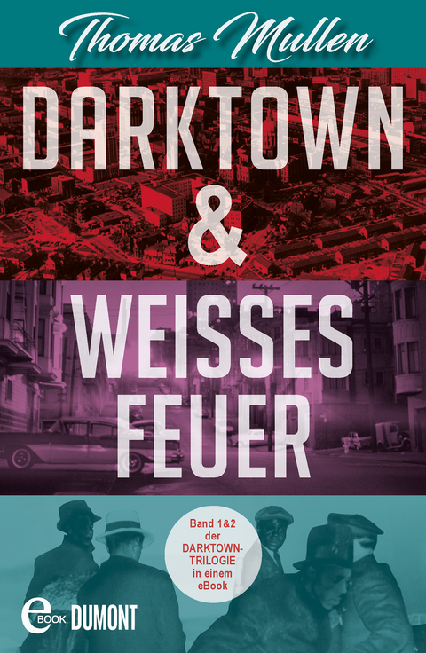 Darktown & Wei&szlig;es Feuer - Thomas Mullen
