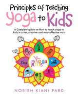 Principles of Teaching Yoga to Kids - Nobieh Kiani Fard