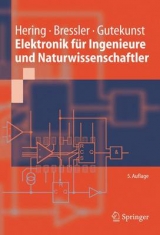 Elektronik f&uuml;r Ingenieure und Naturwissenschaftler - Ekbert Hering, Klaus Bressler, J&uuml;rgen Gutekunst