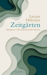Zeitg&auml;rten -  Lucian H&ouml;lscher