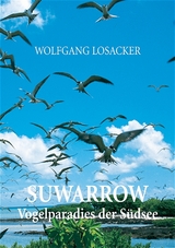 Suwarrow - Vogelparadies der S&uuml;dsee - Wolfgang Losacker
