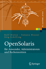 OpenSolaris für Anwender, Administratoren und Rechenzentren - Rolf Dietze, Tatjana Heuser, Jörg Schilling