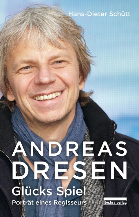 Andreas Dresen - Hans-Dieter Sch&uuml;tt