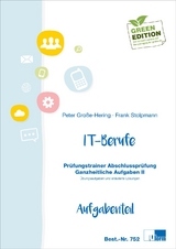 IT-Berufe Ganzheitliche Aufgabe II - Peter Große-Hering, Frank Stolpmann