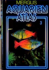 Aquarienatlas - Deutsche Ausgabe. Das umfassende Kompaktwerk &uuml;ber...