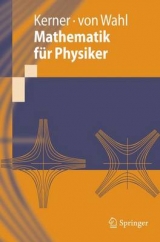 Mathematik für Physiker - Hans Kerner, Wolf von Wahl