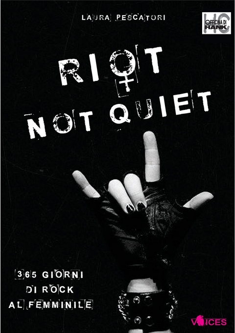 Riot not quiet. 365 giorni di rock al femminile - Laura Pescatori
