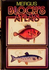 Blochs Atlas. Naturgeschichte der Fische Deutschlands und des Auslands - Marcus E Bloch