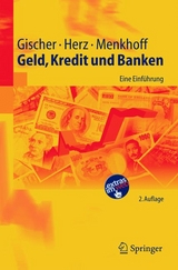 Geld, Kredit und Banken - Horst Gischer, Bernhard Herz, Lukas Menkhoff