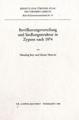 Bev&ouml;lkerungsverteilung und Siedlungsstruktur in Zypern nach 1974 - Hansj&ouml;rg Brey, G&uuml;nter Heinritz