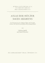 Atlas der H&ouml;lzer Saudi Arabiens - Christian Jagiella, Harald K&uuml;rschner